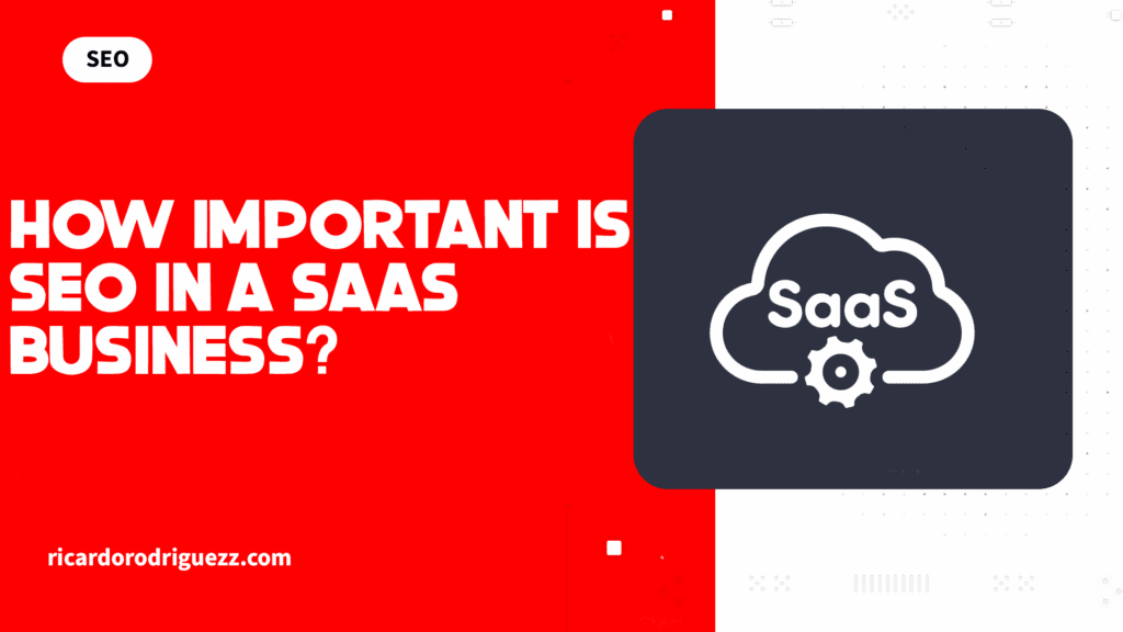 how important is seo in a saas business